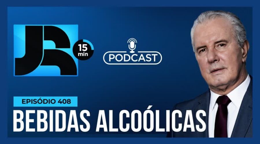 Podcast JR 15 min #408 | O consumo precoce de álcool: entenda os riscos